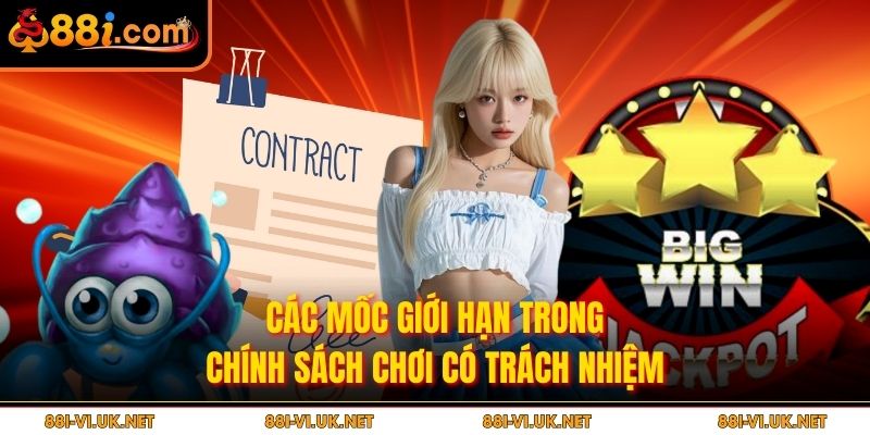 Các mốc giới hạn trong chính sách chơi có trách nhiệm