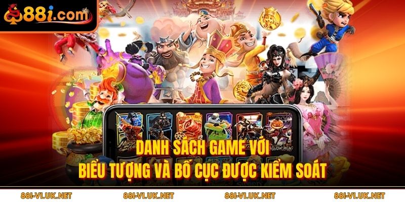 Danh sách game với biểu tượng và bố cục được kiểm soát