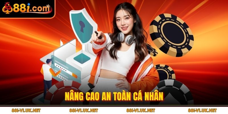 Nâng cao an toàn cá nhân