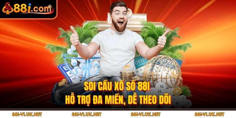 Soi cầu xổ số 88i hỗ trợ đa miền, dễ theo dõi