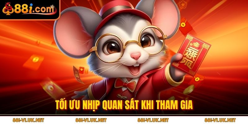Tối ưu nhịp quan sát khi tham gia